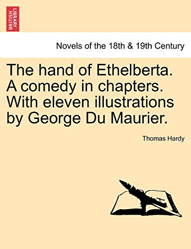 Hand of Ethelberta a Comedy in Chapters with Eleven Illustrations by George du M [Paperback]
