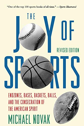 Joy of Sports, Revised Endzones, Bases, Baskets, Balls, and the Consecration of [Paperback]