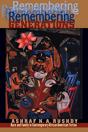 Remembering Generations Race And Family In Contemporary African American Fictio [Paperback]