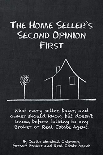 The Home Seller's Second Opinion First What Every Seller, Buyer, And Owner Shou [Paperback]