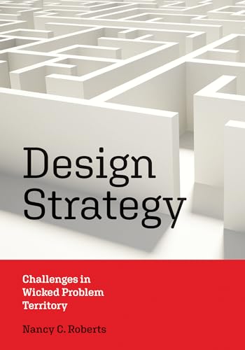 Design Strategy Challenges in Wicked Problem Territory [Paperback]