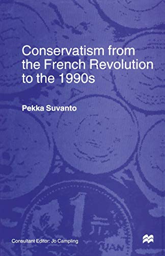 Conservatism from the French Revolution to the 1990s [Paperback]