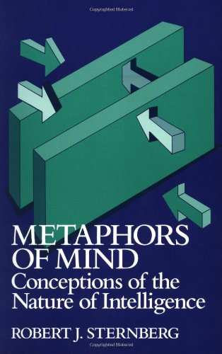Metaphors of Mind Conceptions of the Nature of Intelligence [Paperback]