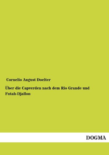 ber Die Capverden Nach Dem Rio Grande und Futah-Djallon [Paperback]