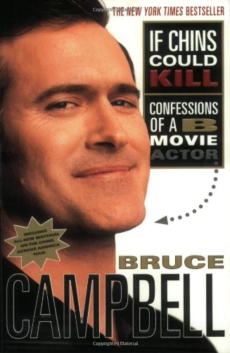 If Chins Could Kill Confessions of a B Movie Actor [Paperback]