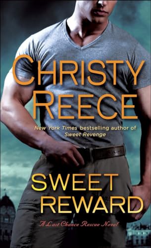 Sweet Reward A Last Chance Rescue Novel [Paperback]