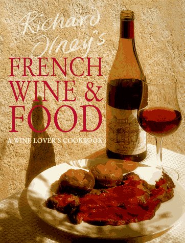 Richard Olney's French Wine & Food A Wine Lover's Cookbook [Paperback]