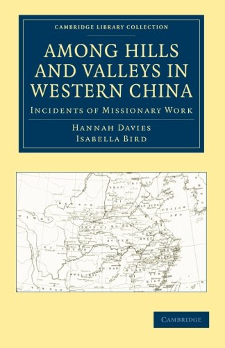 Among Hills and Valleys in Western China Incidents of Missionary Work [Paperback]