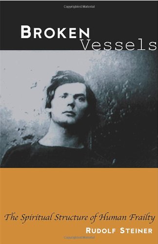 Broken Vessels  The Spiritual Structure of Human Frailty [Paperback]