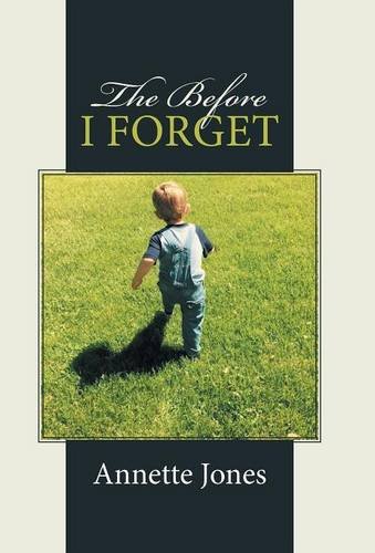 The Before I Forget [Hardcover]