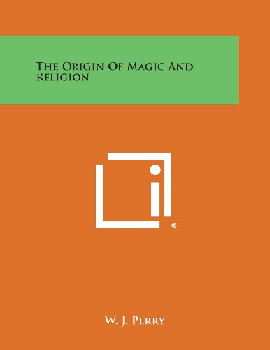 The Origin Of Magic And Religion [Paperback]