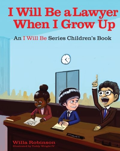 I Will Be A Lawyer When I Grow Up [Paperback]