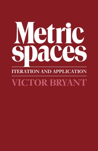 Metric Spaces Iteration and Application [Paperback]