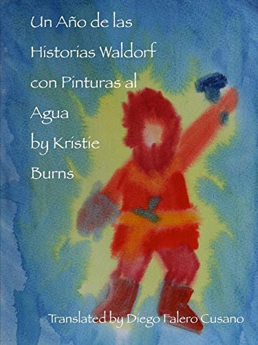 Ano de Las Historias Waldorf con Pinturas Al Agua [Paperback]