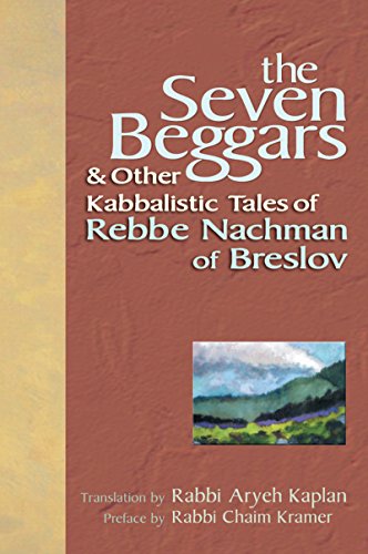 The Seven Beggars &amp Other Kabbalistic Tales of Rebbe Nachman of Breslov [Paperback]