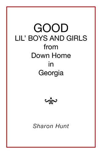 Good In Georgia Lil' Boys And Girls From Down Home [Paperback]