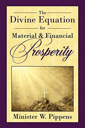 The Divine Equation For Material & Financial Prosperity [Paperback]