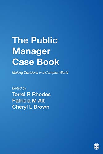 The Public Manager Case Book Making Decisions in a Complex World [Paperback]