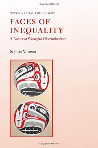 Faces of Inequality: A Theory of Wrongful Discrimination [Hardcover]