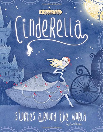 Cinderella Stories Around the World 4 Beloved Tales [Paperback]