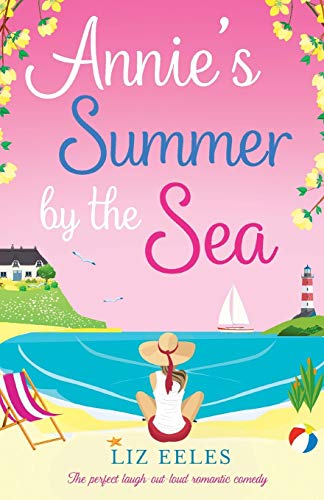 Annie's Summer by the Sea  The Perfect Laugh Out Loud Romantic Comedy [Paperback]