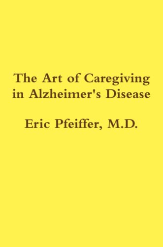 Art of Caregiving in Alzheimer's Disease [Paperback]