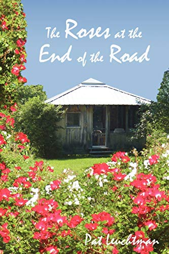 Roses at the End of the Road [Paperback]