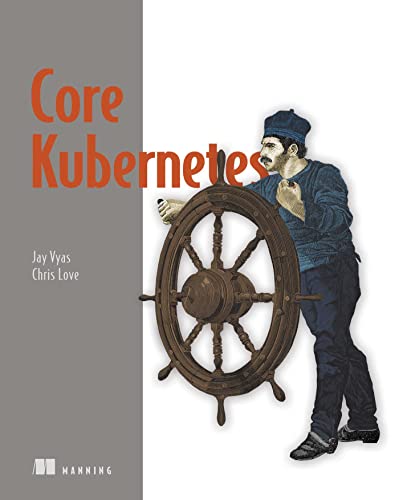 Core Kubernetes [Paperback]