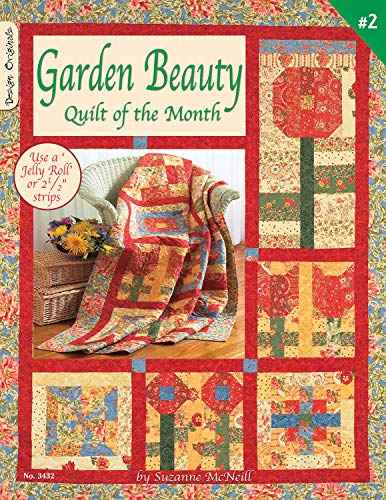 Garden Beauty  Quilt Of The Month Use a 'Jelly Roll' or 2 1/2 strips [Paperback]