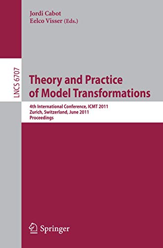Theory and Practice of Model Transformations 4th International Conference, ICMT [Paperback]