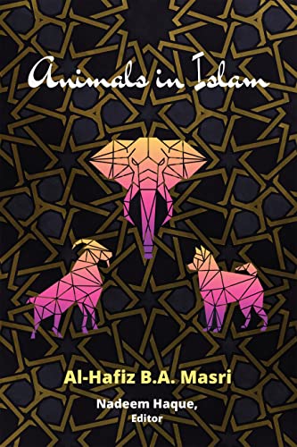 Animals in Islam Masris Book and Scholarly Reflections on His Work [Paperback]