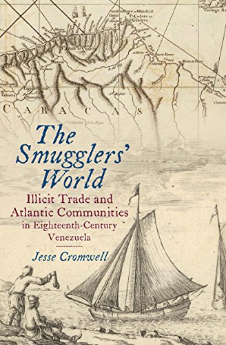 Smugglers' World  Illicit Trade and Atlantic Communities in Eighteenth-Century  [Hardcover]