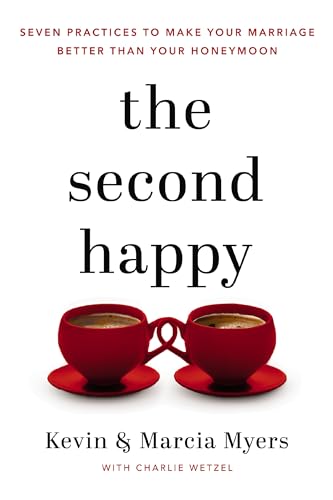 The Second Happy Seven Practices to Make Your Marriage Better Than Your Honeymo [Paperback]