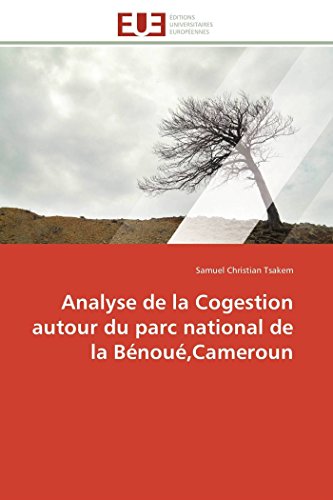 Analyse De La Cogestion Autour Du Parc National De La Bnou,Cameroun (french Ed [Paperback]