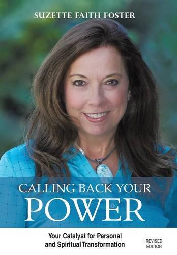 Calling Back Your Power Your Catalyst For Personal And Spiritual Transformation [Hardcover]