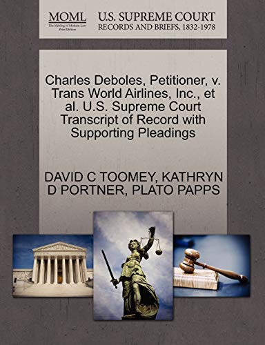 Charles Deboles, Petitioner, V. Trans World Airlines, Inc. , et Al. U. S. Suprem [Paperback]