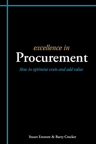 Excellence In Procurement How To Optimise Costs And Add Value (excellence In... [Paperback]