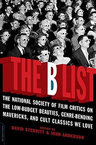The B List The National Society of Film Critics on  the Low-Budget Beauties, Ge [Paperback]