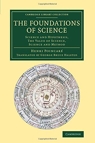 The Foundations of Science Science and Hypothesis, The Value of Science, Scienc [Paperback]