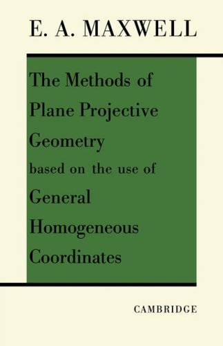 The Methods of Plane Projective Geometry Based on the Use of General Homogenous  [Paperback]
