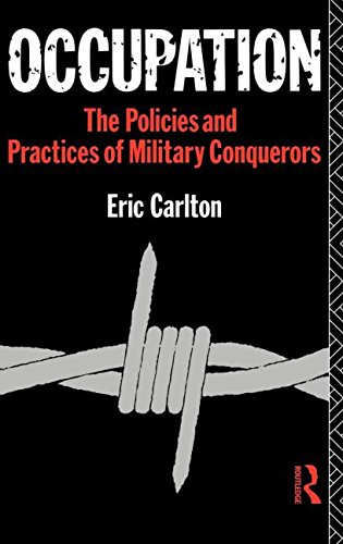 Occupation The Policies and Practices of Military Conquerors [Hardcover]
