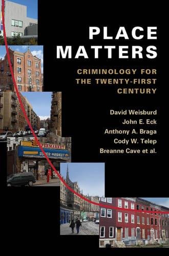Place Matters Criminology for the Twenty-First Century [Hardcover]