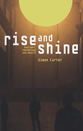 Rise and Shine Sunlight, Technology and Health [Hardcover]