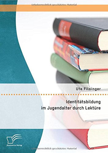 Identitdtsbildung Im Jugendalter Durch Lekt|re (german Edition) [Paperback]