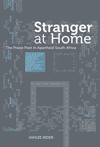 Stranger at Home The Praise Poet in Apartheid South Africa [Paperback]