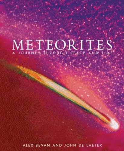 Meteorites A Journey through Space and Time [Hardcover]
