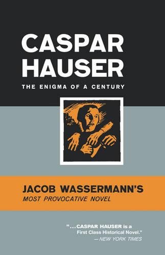Caspar Hauser The Enigma of a Century [Paperback]