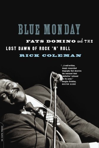 Blue Monday Fats Domino and the Lost Dawn of Rock 'n' Roll [Paperback]