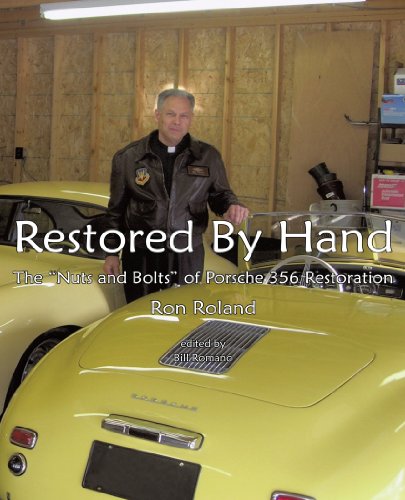 Restored By Hand The  nuts And Bolts  Of Porsche 356 Restoration [Paperback]