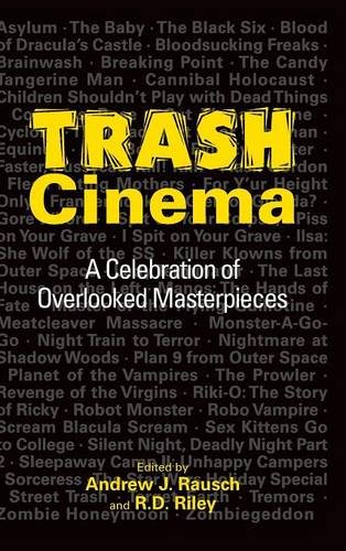 Trash Cinema A Celebration Of Overlooked Masterpieces (hardback) [Hardcover]